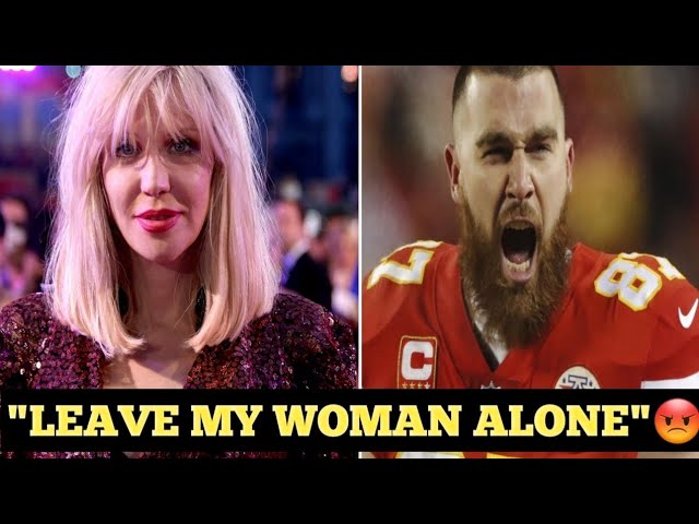 Travis kelce sends D£ATH THR£ATS to courtney love as she sets Taylor Swift ABL@ZE on INTERNET